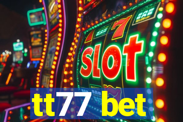 tt77 bet